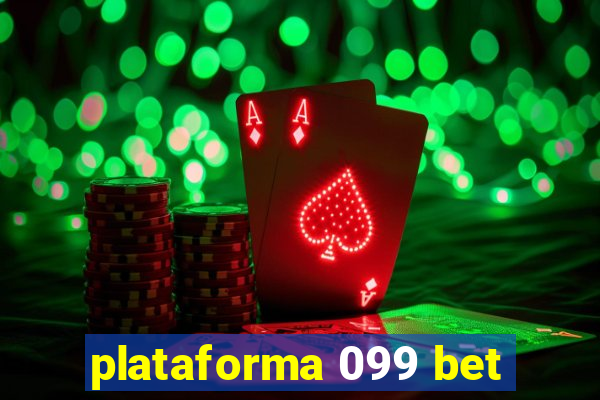 plataforma 099 bet